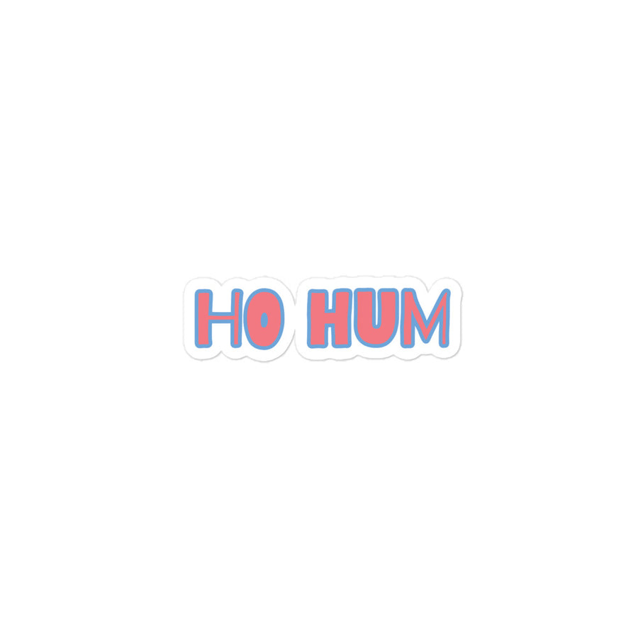 Ho Hum Sticker