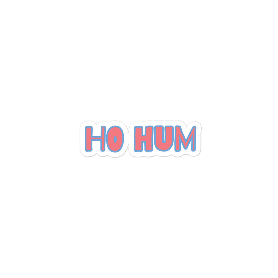 Ho Hum Sticker – 4BS